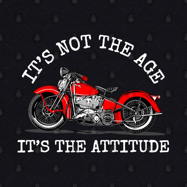 It's not the age, It's the attitude, I'm not old, I'm classic by Lekrock Shop